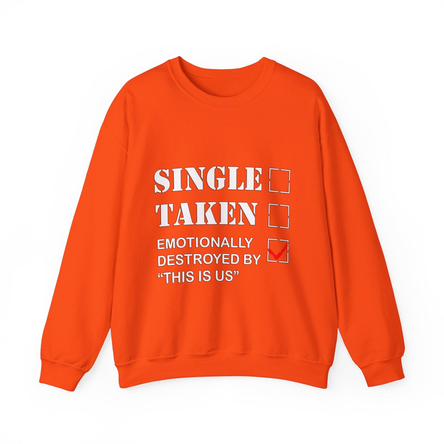 Unisex Single Taken  Parody Sweatshirt