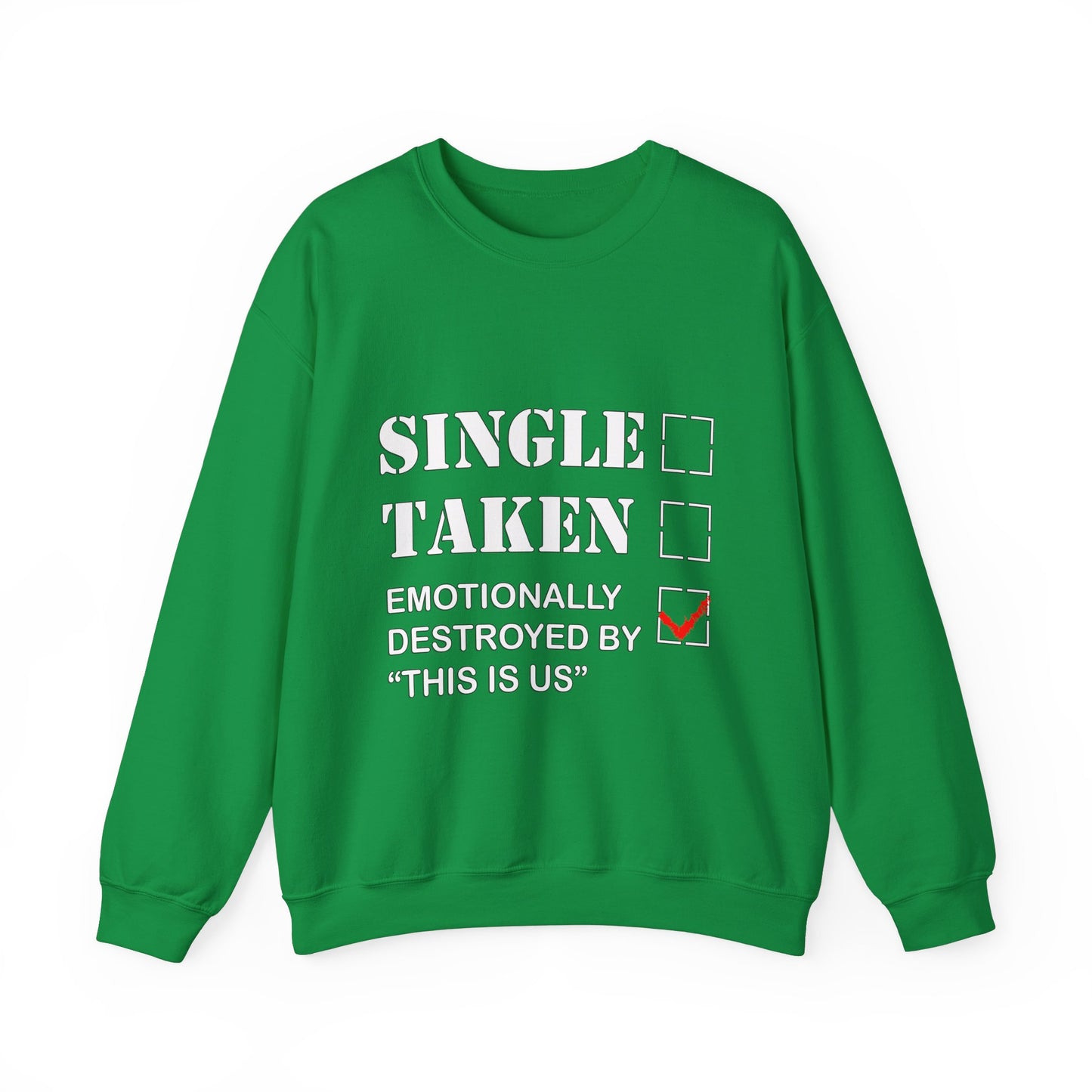 Unisex Single Taken  Parody Sweatshirt