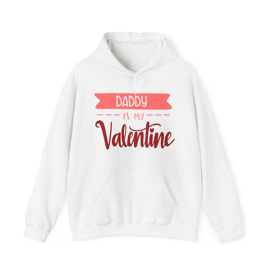 Unisex Daddy is My Valentine Hoodie Sweatshirt