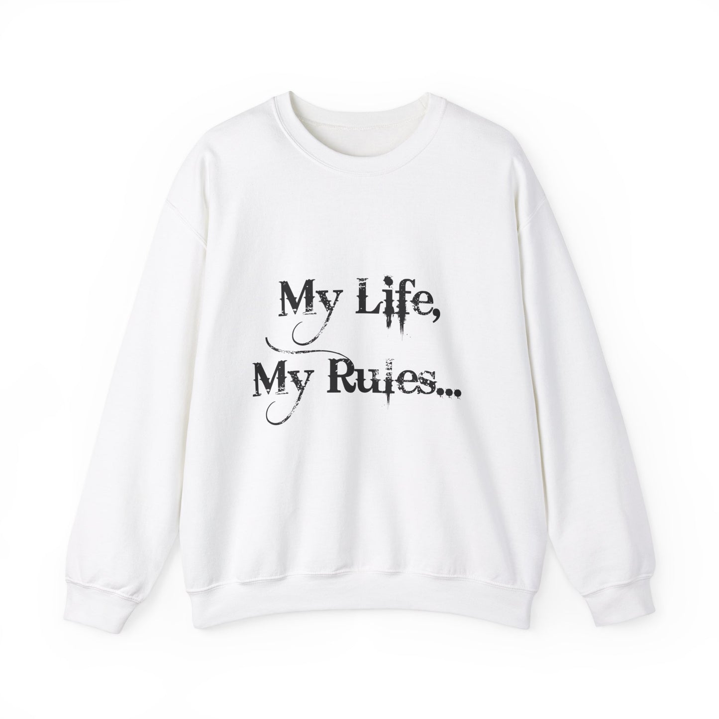 Unisex My Life My Rules Crewneck Sweatshirt