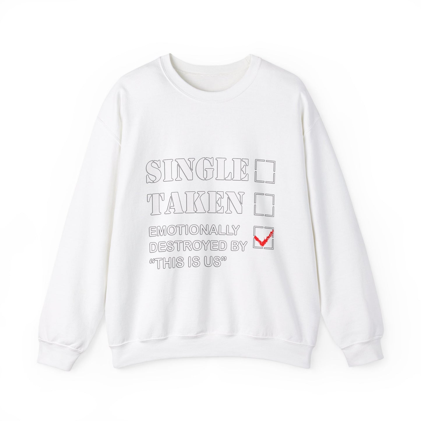 Unisex Single Taken  Parody Sweatshirt