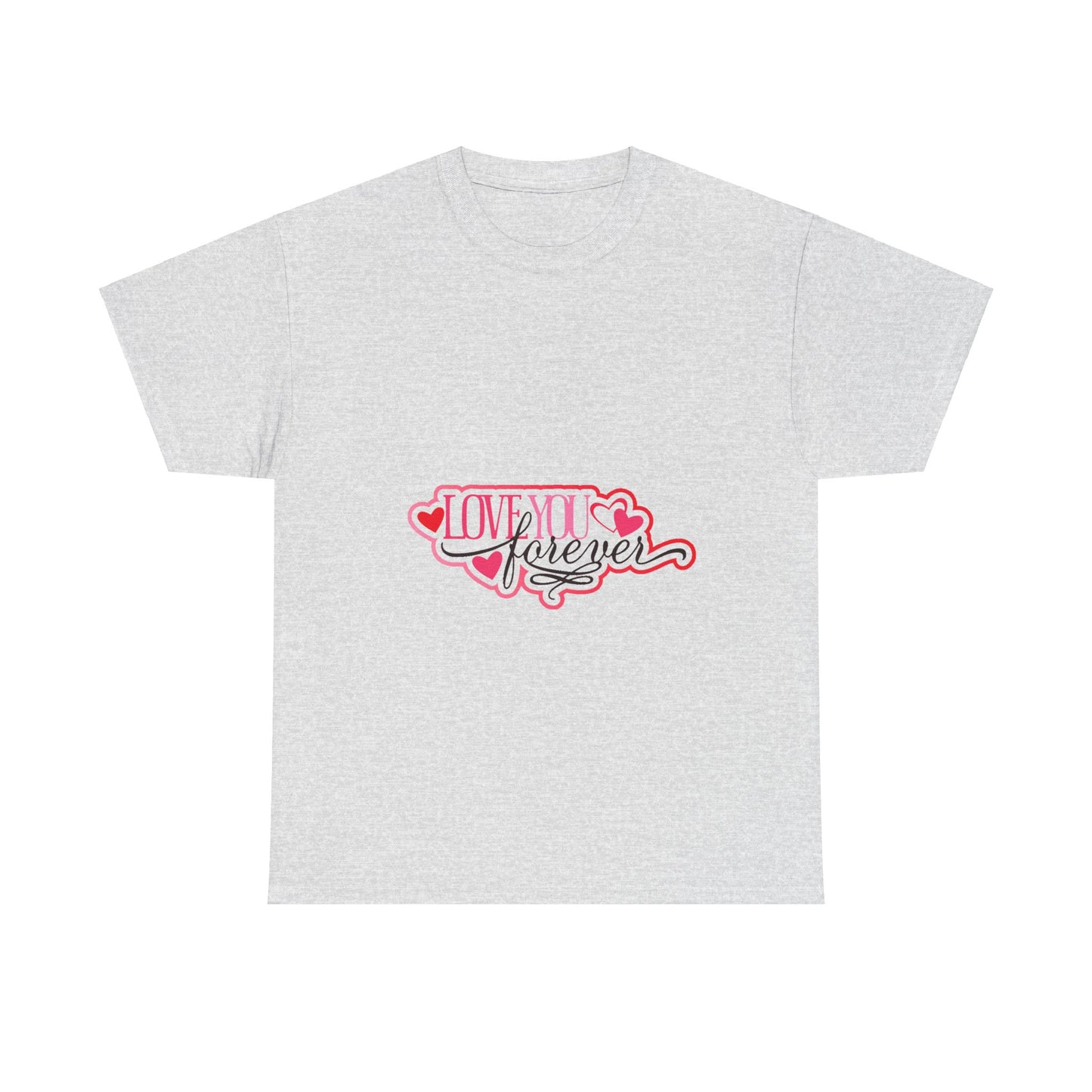 Unisex Love You Forever Tee