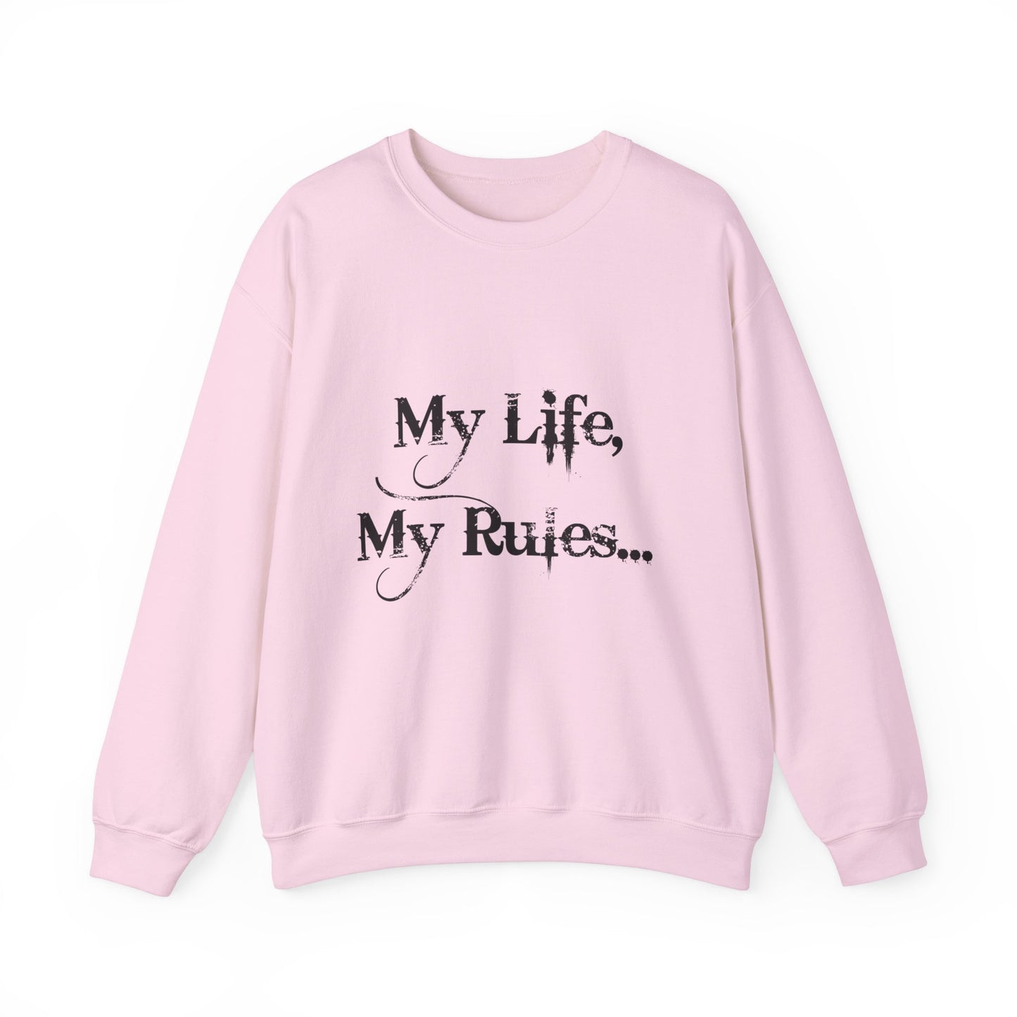 Unisex My Life My Rules Crewneck Sweatshirt