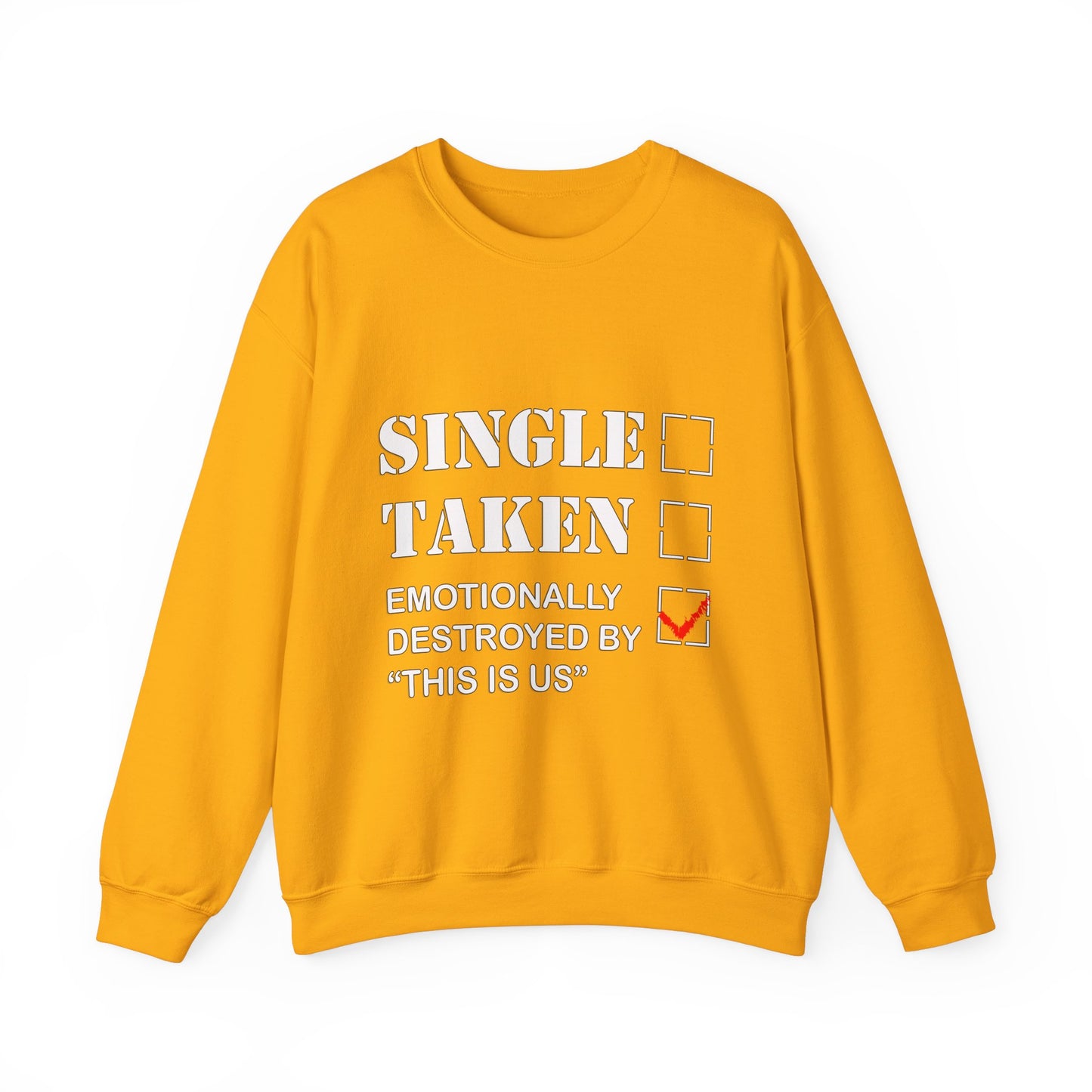 Unisex Single Taken  Parody Sweatshirt