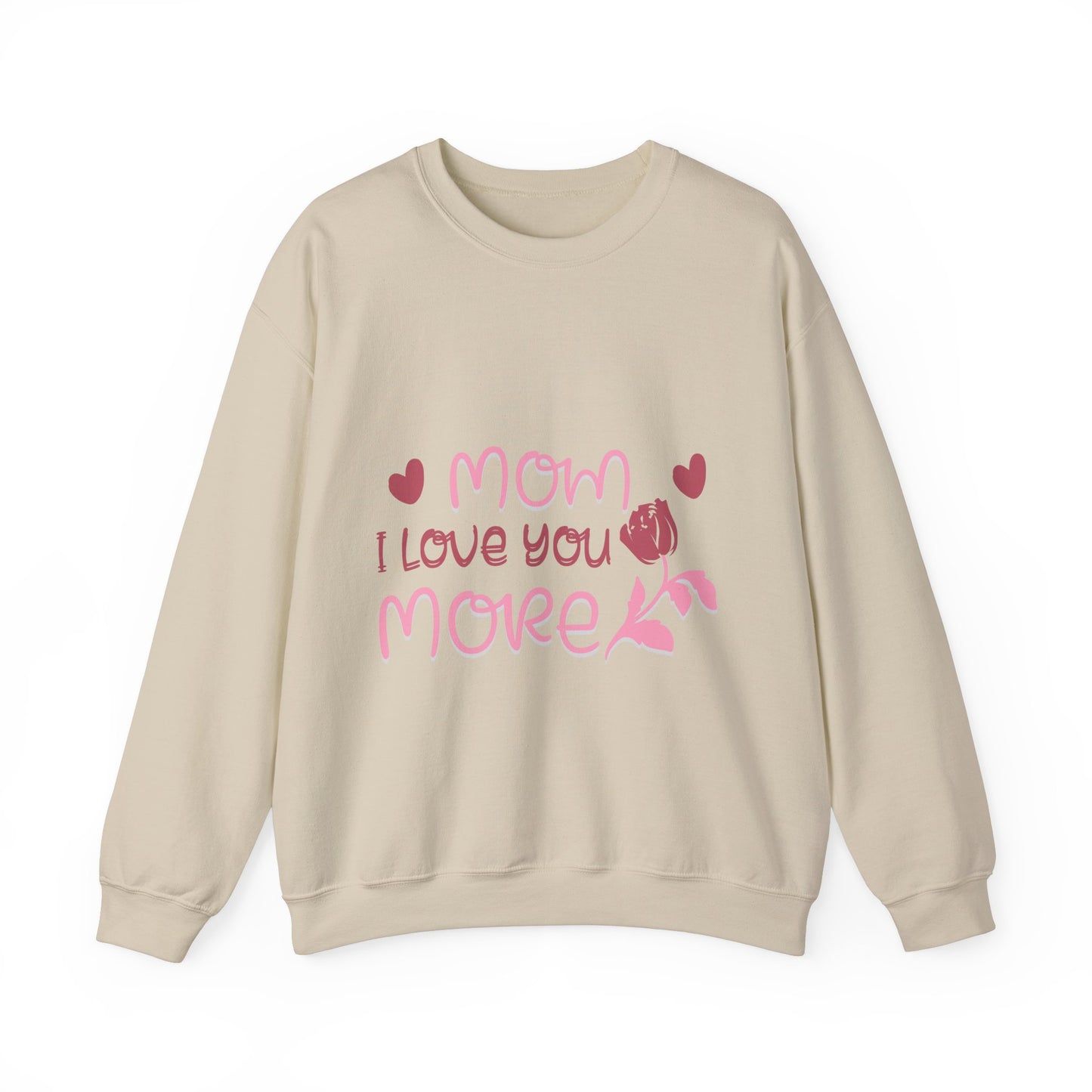 Mom I Love You More Sweatshirt, I Love Mom Shirt, Mom Love You Sweatshirt