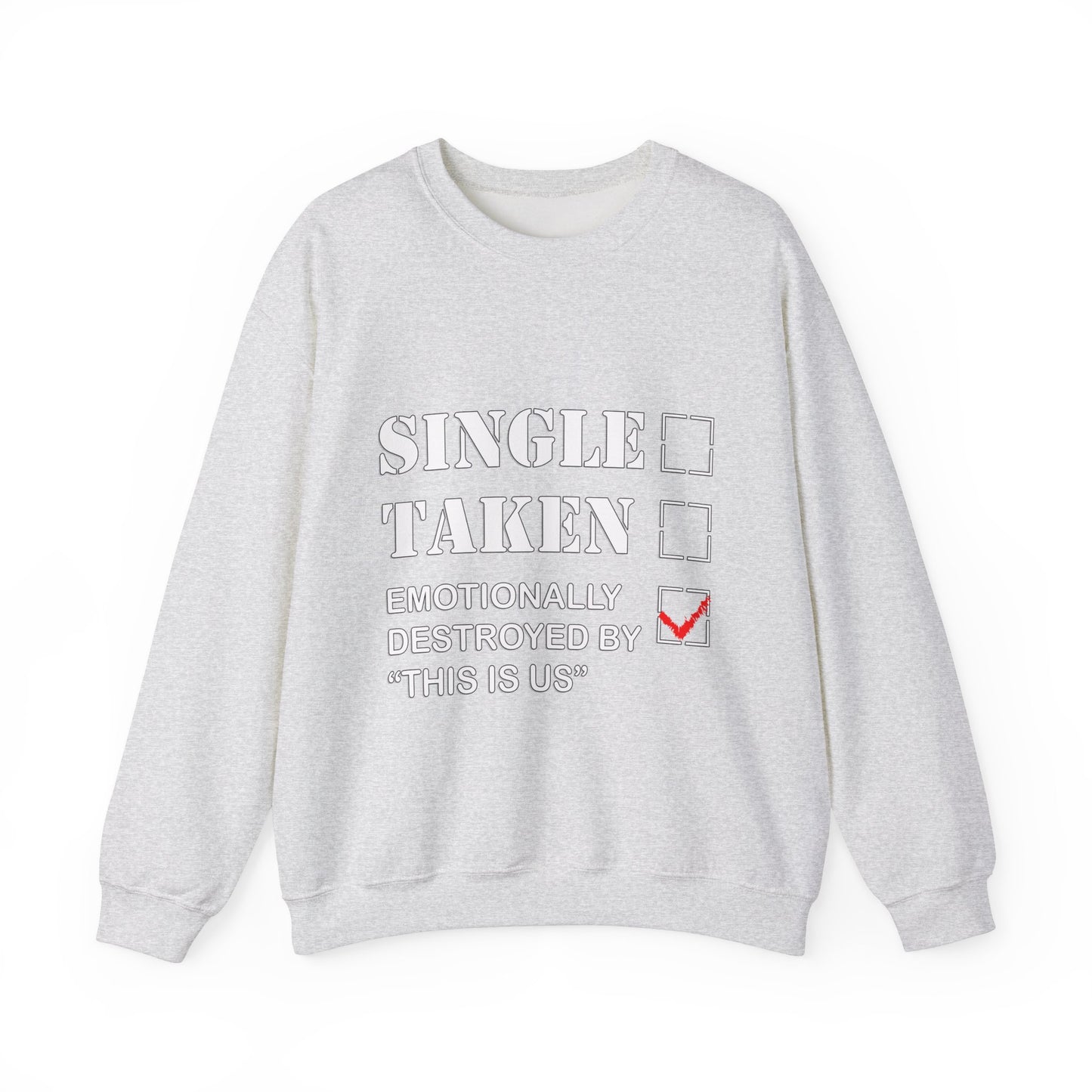 Unisex Single Taken  Parody Sweatshirt