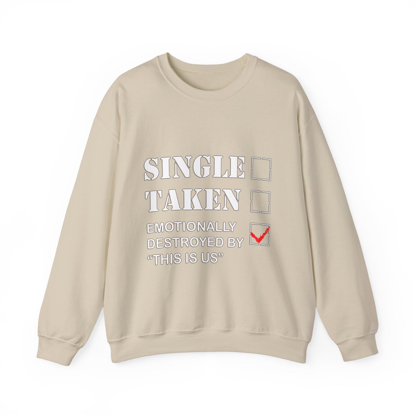 Unisex Single Taken  Parody Sweatshirt