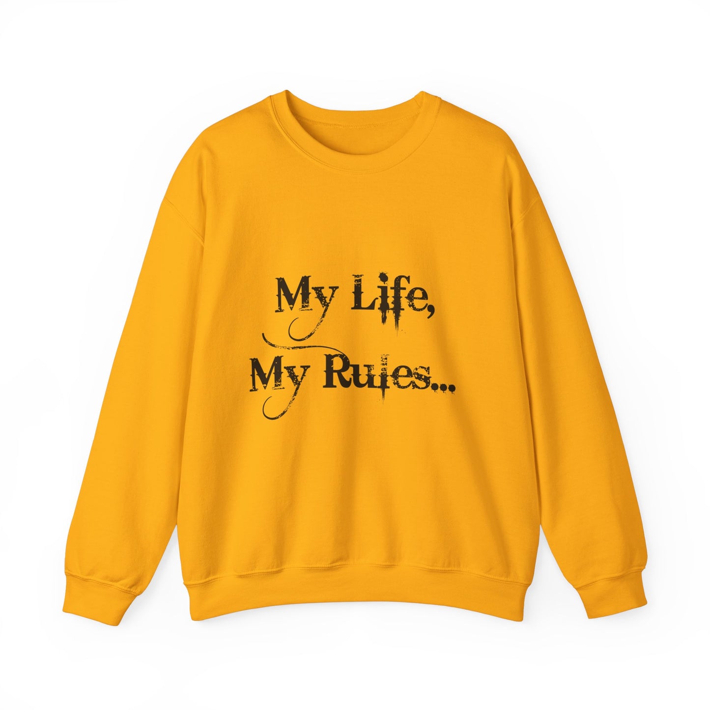 Unisex My Life My Rules Crewneck Sweatshirt