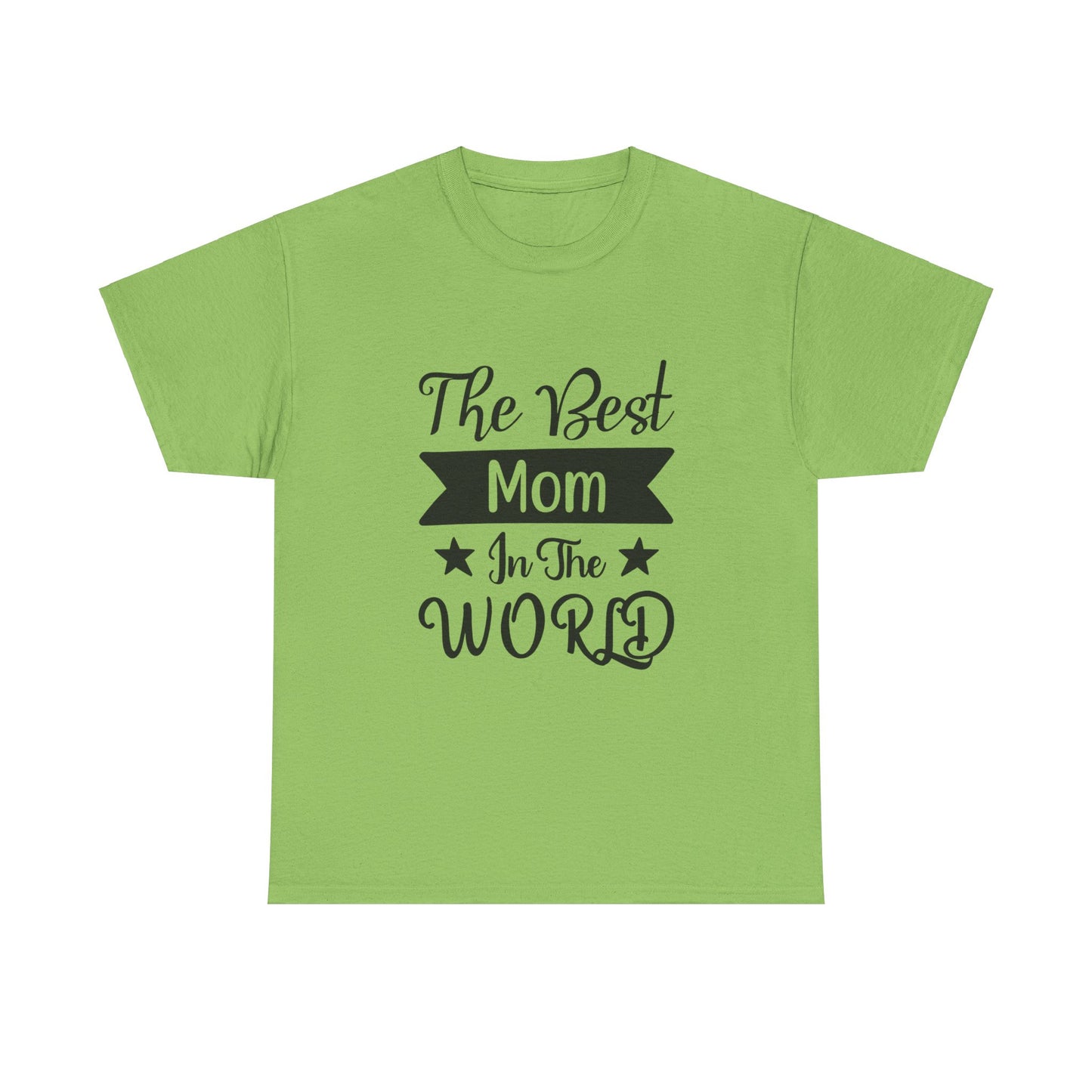 Best Mom In The World Tshirt, Best Mom Gift, Best Mom Tee