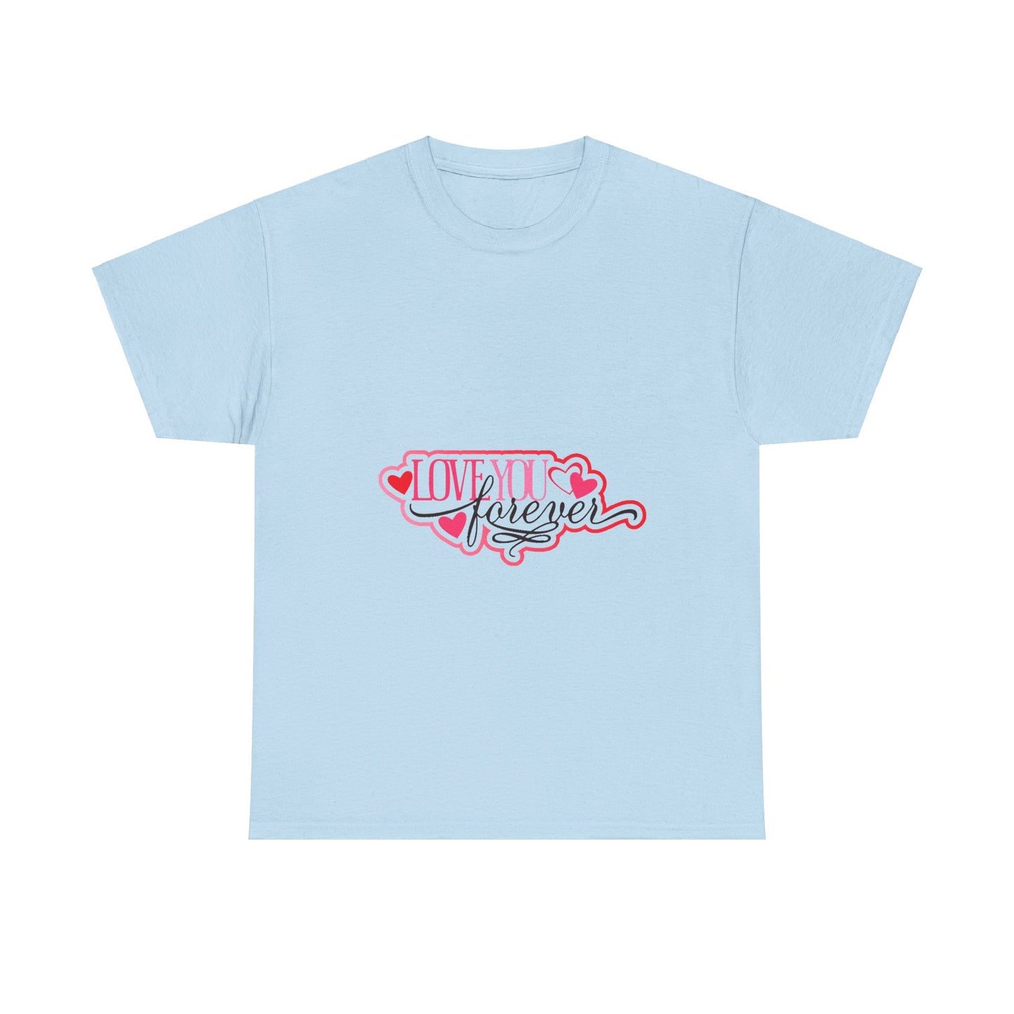 Unisex Love You Forever Tee