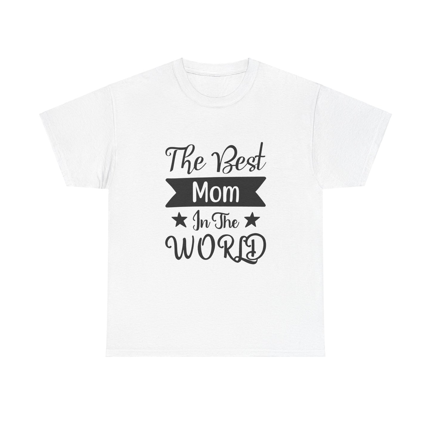 Best Mom In The World Tshirt, Best Mom Gift, Best Mom Tee