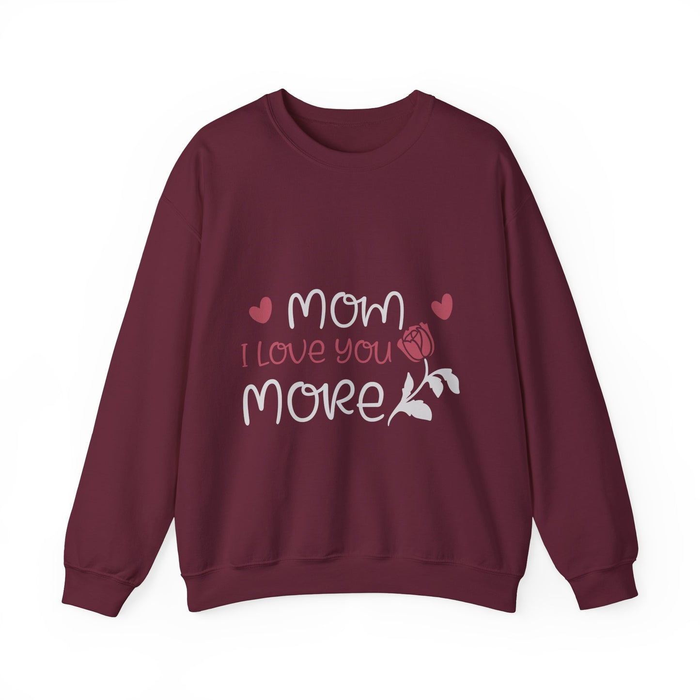 Mom I Love You More Sweatshirt, I Love Mom Shirt, Mom Love You Sweatshirt