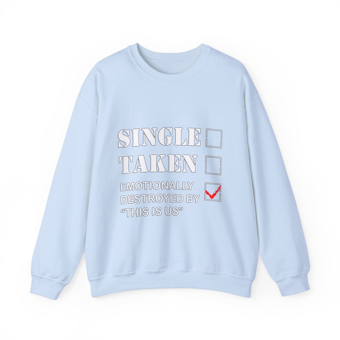 Unisex Single Taken  Parody Sweatshirt